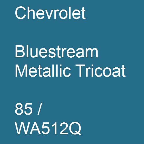 Chevrolet, Bluestream Metallic Tricoat, 85 / WA512Q.